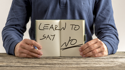 Being honest about what you can and can’t do means that sometimes you have to say no.